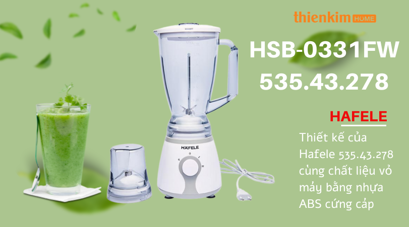 Thiết kế của Máy xay sinh tố để bàn Hafele HSB-0331FW 535.43.278 cùng chất liệu vỏ máy bằng nhựa ABS cứng cáp